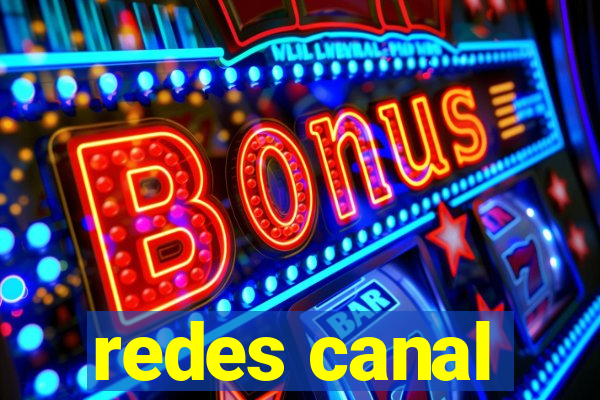 redes canal